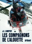 Cliquez pour agrandir la couverture du livre "Les Compagnons de l'Alouette" - Pour information, aux commandes de l'Alouette III Dragon 38, Alain Franjou (pilote) et Emmanuel Larat (MOB) - Photo ?