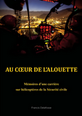 Couverture du livre de Francis Delafosse intitulé "Au cœur de l'Alouette" - Document auto-édition DELAFOSSE