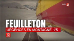 Feuilleton "Urgences en montagne" épisode 1/5 - Photo France 2