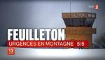 Feuilleton "Urgences en montagne" épisode 5/5 - Photo France 2
