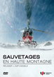 Sauvetages en haute montagne - vol 1